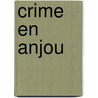 Crime en Anjou door Marie-Claire Lohéac-Wieders