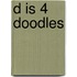 D is 4 Doodles