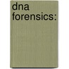 Dna Forensics: by Dr Naaz Abbas
