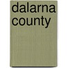 Dalarna County by Not Available