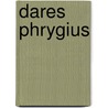 Dares Phrygius by Jesse Russell