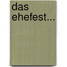 Das Ehefest... door Otto Erich Hartleben