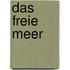 Das freie Meer
