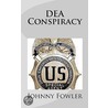 Dea Conspiracy door Johnny Fowler