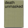 Death Unmasked door Rick Sulik