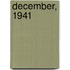 December, 1941