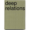 Deep Relations door Nancy Lee-Evans