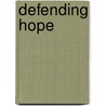 Defending Hope door Justin Langford