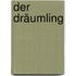 Der Dräumling