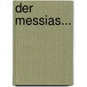 Der Messias... door Friedrich Gottlieb Klopstock