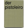 Der Pistoleiro door Klester Cavalcanti