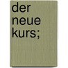Der neue kurs; by Hammann