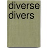 Diverse Divers door Gerald L. Kooyman