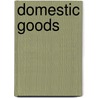 Domestic Goods door Joy Parr