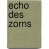 Echo des Zorns by Cynthia Eden