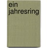 Ein Jahresring door Hugo Marti