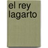 El Rey Lagarto