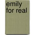 Emily for Real