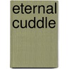 Eternal Cuddle door Markos Retta
