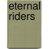 Eternal Riders door Larissa Ione