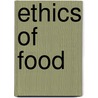 Ethics of Food by Michael Burgan