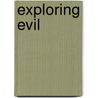 Exploring Evil door Gloria Cigman