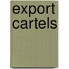 Export Cartels by Cristina Gonta