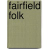 Fairfield Folk by Frances Brown