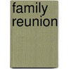 Family Reunion by Janet Lorimer