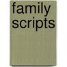 Family Scripts by PhD Atwood Joan D.