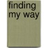 Finding My Way