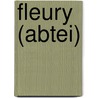 Fleury (Abtei) by Jesse Russell