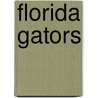 Florida Gators door Marty Gitlin