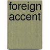 Foreign Accent by Alene Moyer