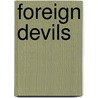 Foreign Devils door Gabor Gergely