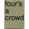 Four's a Crowd by Maria Bradley