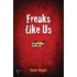 Freaks Like Us