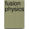 Fusion Physics door Iaea