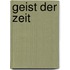 Geist Der Zeit