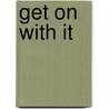 Get On With It door Chumbawamba