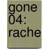 Gone 04: Rache