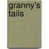 Granny's Tails