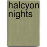 Halcyon Nights by Jean Kilczer