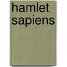 Hamlet Sapiens by Patrick Joseph