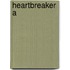 Heartbreaker A