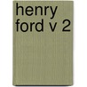 Henry Ford V 2 by John Cunningham Wood