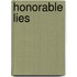 Honorable Lies