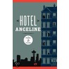 Hotel Angeline door Garth Stein