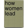 How Women Lead by Sharon Hadary