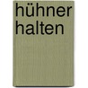 Hühner halten door Michael Von Lüttwitz